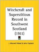J. Maxwell Wood: Witchcraft and Superstitious Record in S