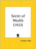 Franklyn Hobbs: Secret Of Wealth