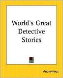 Anonymous: World's Great Detective Stories