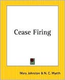 Book cover image of Cease Firing by Mary Johnston