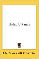 Book cover image of Flying U Ranch by B. M. Bower