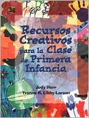 Judy Herr: Creative Resources for the Early Childhood Classroom: Spanish Edition