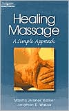 Marsha Jelonek Walker: Healing Massage: A Simple Approach