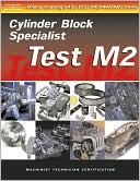 Book cover image of ASE Test Preparation for Engine Machinists - Test M2: Cylinder Block Specialist (Gas or Diesel) by Delmar Delmar Learning