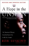 Ron Suskind: A Hope in the Unseen: An American Odyssey from the Inner City to the Ivy League