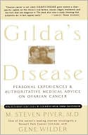 M. Steven Piver: Gilda's Disease: Personal Experiences and a Medical Perspective on Ovarian Cancer