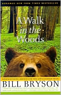 Bill Bryson: A Walk in the Woods: Rediscovering America on the Appalachian Trail
