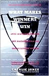 Book cover image of What Makes Winners Win: Over 100 Athletes, Coaches, and Managers Tell You the Secrets of Success by Charlie Jones