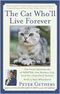 Peter Gethers: The Cat Who'll Live Forever: The Final Adventures of Norton, the Perfect Cat, and His Imperfect Human
