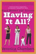 Veronica Chambers: Having It All?: Black Women and Success