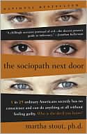 Martha Stout: The Sociopath Next Door: The Ruthless Versus the Rest of Us