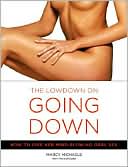 Marcy Michaels: The Low Down on Going Down