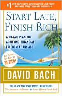 David Bach: Start Late, Finish Rich: A No-Fail Plan for Achieving Financial Freedom at Any Age
