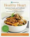 Bonnie Sanders Polin: Cleveland Clinic Healthy Heart Lifestyle Guide and Cookbook: Featuring More Than 150 Recipes