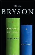 Book cover image of Bryson's Dictionary for Writers and Editors by Bill Bryson