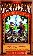 Book cover image of The Great American Camping Cookbook by Scott Cookman
