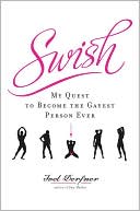 Joel Derfner: Swish: My Quest to Become the Gayest Person Ever