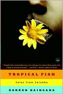 Book cover image of Tropical Fish: Tales from Entebbe by Doreen Baingana