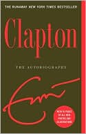 Book cover image of Clapton: The Autobiography by Eric Clapton