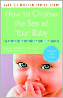 Book cover image of How to Choose the Sex of Your Baby: The Method Best Supported by Scientific Evidence by Landrum B. Shettles