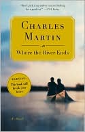 Book cover image of Where the River Ends by Charles Martin