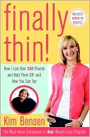 Kim Bensen: Finally Thin!: How I Lost over 200 Pounds and Kept Them off - And How You Can Too