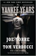 Book cover image of The Yankee Years by Joe Torre