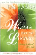 Book cover image of Woman, Thou Art Loosed! by T. D. Jakes