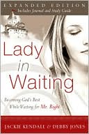 Book cover image of Lady in Waiting: Becoming God's Best While Waiting for Mr. Right by Jackie Kendall