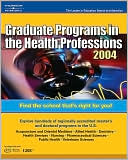 Book cover image of Graduate Programs in the Health Professions 2004 by Peterson's