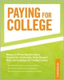 Peterson's: Paying for College: Answers to All Your Questions about Financial Aid, Scholarships, Tuition Payment Plans, and Everything Else You Need to Know