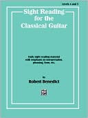 Robert Benedict: Sight Reading for the Classical Guitar: Level IV-V