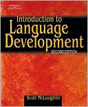 Scott F. McLaughlin: Introduction to Language Development