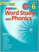 Book cover image of Spectrum Word Study and Phonics, Grade 6 by School Specialty Publishing