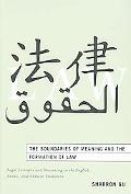 Book cover image of The Boundaries of Meaning and the Formation of Law: Legal Concepts and Reasoning in the English, Arabic, and Chinese Traditions by Sharron Gu