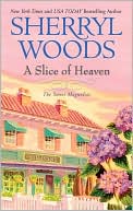 Book cover image of A Slice of Heaven (Sweet Magnolias Series #2) by Sherryl Woods