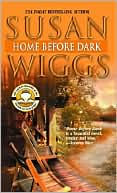 Susan Wiggs: Home Before Dark