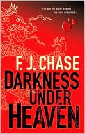 F. J. Chase: Darkness Under Heaven