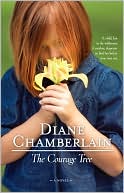 Diane Chamberlain: The Courage Tree