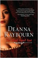 Book cover image of The Dead Travel Fast by Deanna Raybourn