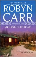 Book cover image of Moonlight Road (Virgin River Series #10) by Robyn Carr
