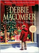 Book cover image of Call Me Mrs. Miracle by Debbie Macomber