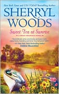 Book cover image of Sweet Tea at Sunrise (Sweet Magnolias Series #6) by Sherryl Woods