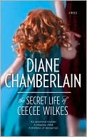 Book cover image of The Secret Life of CeeCee Wilkes by Diane Chamberlain