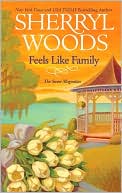 Book cover image of Feels like Family (Sweet Magnolias Series #3) by Sherryl Woods