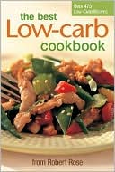 Book cover image of Best Low Carb Cookbook by Robert Rose