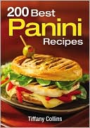 Book cover image of 200 Best Panini Recipes by Tiffany Collins