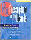 Kate C. Feibusch: Prescription for the Boards USMLE Step 2, 3rd Edition