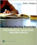 Book cover image of Developing Nursing Knowledge by Beth L Rodgers