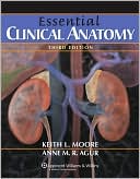 Keith L. Moore: Essential Clinical Anatomy